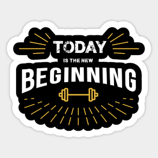 Today is the New Beginning Sticker